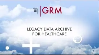 Legacy EMR Data Archive Solutions - GRM