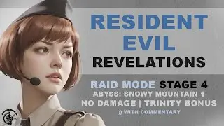Resident Evil Revelations Raid Abyss 4 Snowy Mountain 1 - Trinity No Damage