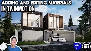 SketchUp to Twinmotion - Materials Tutorial - Edit, Add, and Replace Materials!