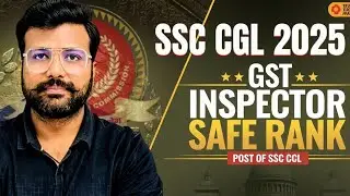 SSC CGL 2025 GST Inspector SAFE SCORE 🔥 | SAFE RANK for GST Inspector | Category-Wise Analysis