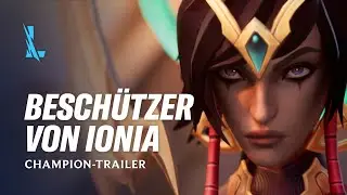 Besch&uuml;tzer von Ionia | Champion-Trailer&nbsp;&ndash; League of Legends: Wild Rift