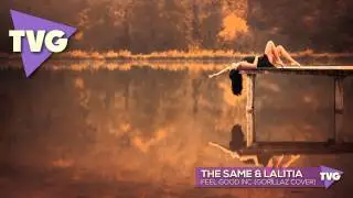 The SAME & Lalitia - Feel Good Inc.