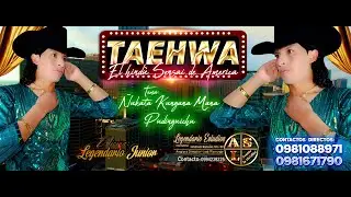 TAEHWA NUEVO!!! |&Ntilde;ukata Kungana Mana Pudinguichu| [Audio Oficial] Legendario Estudios 8K 2023.