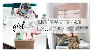 LAUNDRY MOTIVATION | WASH, DRY, SORT, FOLD, & PUT AWAY