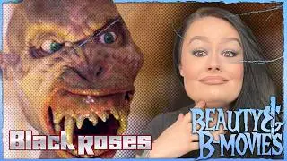 Black Roses is MESSY! Beauty & B-Movies Ep. 9