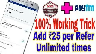 MPL Unlimited refer 100% working trick again!! Add ₹25 paytm per number!! MPl refer and earn ||