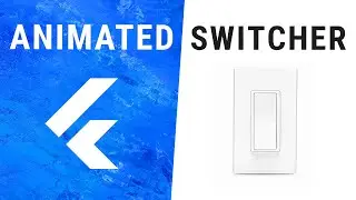 Flutter AnimatedSwitcher Widget