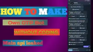 How to Make own OTP Bot | All Api Support