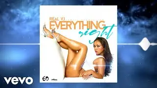 Real VI - Everything Right (Official Audio)