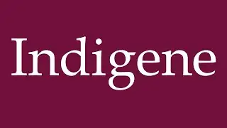 How to Pronounce ''Indigene'' (Indigenous people) Correctly in German