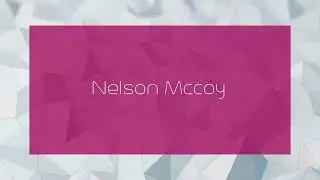 Nelson Mccoy - appearance