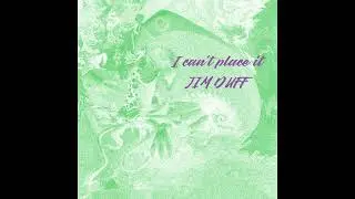 I can't place it - Jim Duff