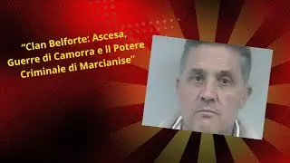 “Clan Belforte: Ascesa, Guerre di Camorra e il Potere Criminale di Marcianise”