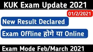 KUK Result 2021 | KUK Exam mode 2020-21 | KUK Exam Update | KUK Exam online or offline | By Ak