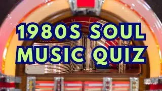 1980s Soul Music Quiz