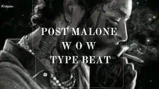 Post Malone -WOW Type Beat
