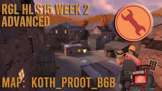 [TF2] RGL Advanced Highlander Match Day - Proot