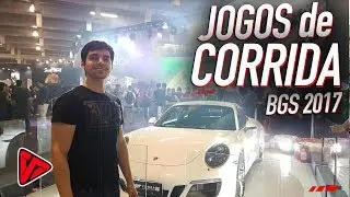 Testamos os Games de Corrida na BGS 2017!  | Canal Top Speed