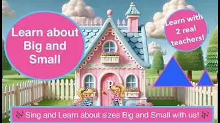 Big and Small | Size Concepts Song & Activities for Toddlers | Ms. P&rsquo;s Playhouse