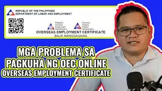 Mga Kadalasang Problema sa Pagkuha ng OEC - OVERSEAS EMPLOYMENT CERTIFICATE BALIK MANGGAGAWA