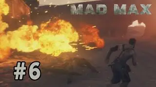 Mad Max Walkthrough Part 6 - Fury Mode Activated