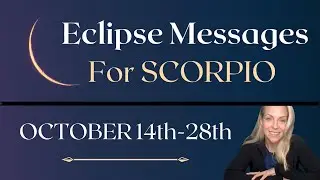 SCORPIO - MORE BODY, LESS MIND - ECLIPSE ENERGY, ADVICE 🌘 ANGEL MESSAGES TAROT OCT 14th - 28th