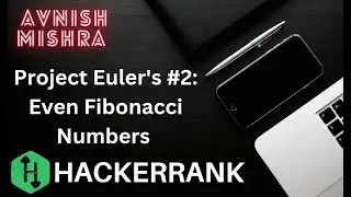 Project Euler's problem 2 - Even Fibonacci Numbers |HACKERRANK C++| #hackerrank #hackerranksolutions