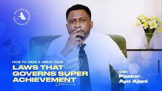 HOW TO HAVE A GREAT YEAR 2: The Law Of Planning - Pastor Ayo Ajani