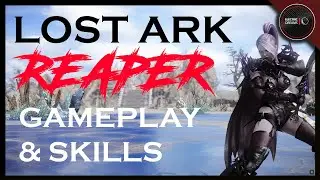 Lost Ark - Reaper Gameplay & Skills