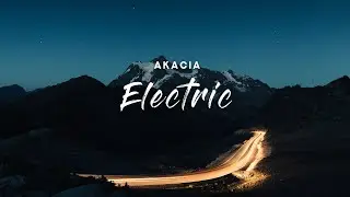 Akacia - Electric (Lyrics)