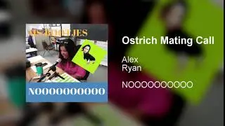 Ryan & Alex - Ostrich Mating Call