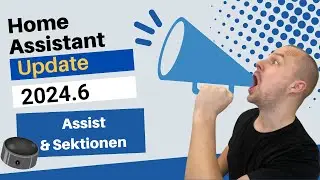 Home Assistant Update 2024.6 - Assist, Dashboards & Speed 🚀