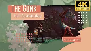 The Gunk Full Gameplay Walkthrough [FULL GAME] All Chapters & Cutscenes