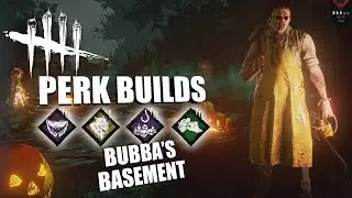BUBBA'S BASEMENT! | Dead By Daylight LEATHERFACE PERK BUILDS