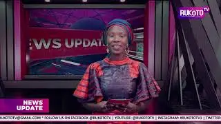 RukotoTV NEWS UPDATE