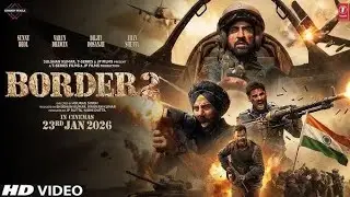 Border 2 Full Movie || Sunny Deol | Varun Dhawan | Ahan Shetty | Diljit Dosanjh 
