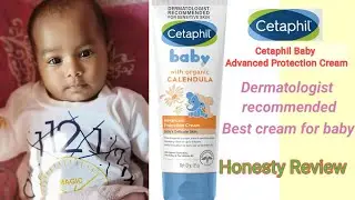 Cetaphil baby advanced protection cream with organic calendula review/best cream for baby/cetaphil