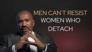 MEN CAN&rsquo;T RESIST WOMEN WHO DETACH 💔➡️💎(EAT THIS IMMEDIATELY &ndash; Steve Harvey)