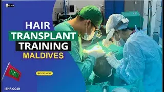 Hair Transplant Training in Maldives