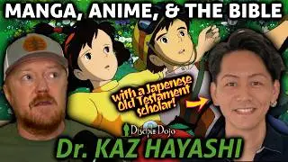 From the Old Testament to Manga: A Scholar's Perspective on Faith and Anime (Dr. Kaz Hayashi)