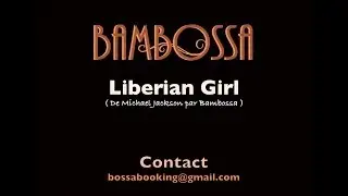 Liberian Girl - Bambossa