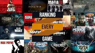 Ranking Every Video Game I Have Ever Played