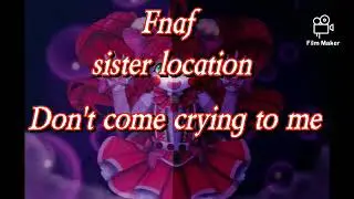 Fnaf - don't come crying ,slowed