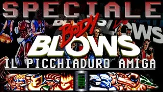 BODY BLOWS - Il Picchiaduro AMIGA - Speciale #11