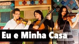 Eu e Minha Casa (André Valadão) | Música Instrumental para Casamentos em Juiz de Fora e Região