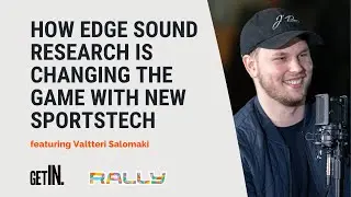 Rallycast: How Edge Sound Research is Changing the Game with New SportsTech &mdash; Valtteri Salomaki