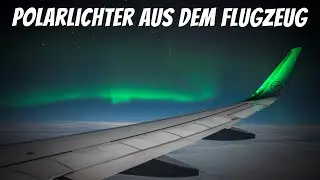 So fotografierst du Polarlichter aus dem Flugzeug ✈️