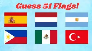 Guess 51 Flags! | Test Your Knowledge!