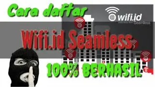 Cara daftar Wifi.id Seamless 100% berhasil