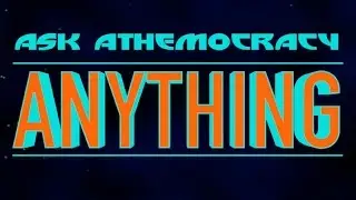 Ask Athemocracy Anything (2 Months Late)